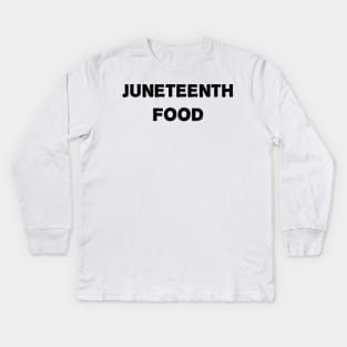 Juneteenth independence day Kids Long Sleeve T-Shirt